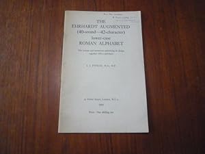 The Ehrhardt Augmented (40-sound, 42-character) Lower-case Roman Alphabet: The Reasons and Intent...