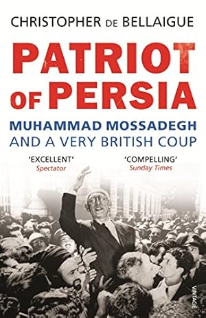 Seller image for Patriot of Persia: Muhammad Mossadegh and a Very British Coup [Soft Cover ] for sale by booksXpress