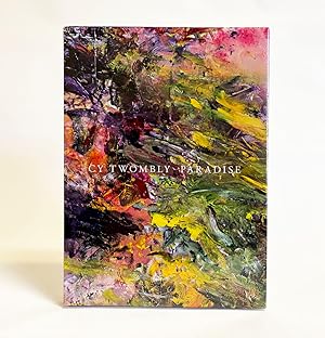 Seller image for Cy Twombly: Paradise for sale by Exquisite Corpse Booksellers