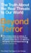 Immagine del venditore per Beyond Terror: The Truth About the Real Threats to Our World [Soft Cover ] venduto da booksXpress