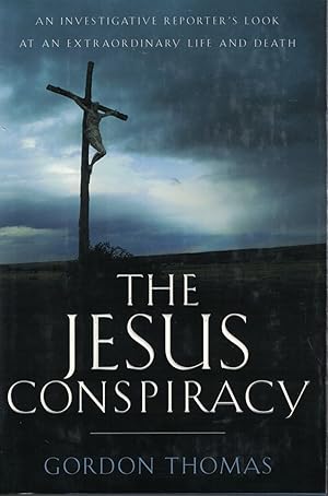 Seller image for Jesus Conspiracy Investigative Reporter's Look At an Extraordinary Life and Death for sale by Ye Old Bookworm