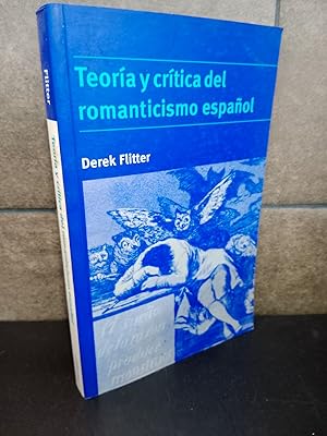 Imagen del vendedor de Teora y crtica del romanticismo espaol. Derek Flitter. a la venta por Lauso Books