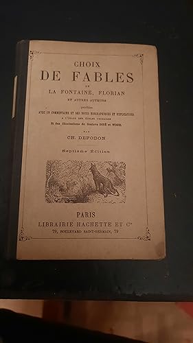 Immagine del venditore per Choix de fables de La Fontaine, Florian et autres auteurs publies avec un commentaire et des notes biographiques et explicatives  l'usage des coles primaires - 7e dition. venduto da La Bibliothque de Darcy