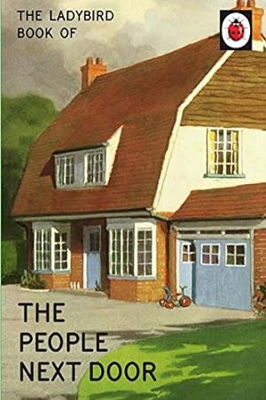 Seller image for The Ladybird Book of the People Next Door (Ladybirds for Grown-Ups) [Hardcover ] for sale by booksXpress