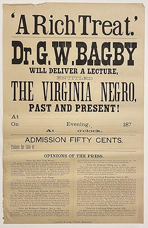 ["THE VIRGINIA NEGRO" IN 1875]. 'A Rich Treat.' Dr. G.W. Bagby will deliver a lecture, entitled T...