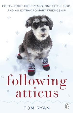 Bild des Verkufers fr Following Atticus: How a little dog led one man on a journey of rediscovery to the top of the world [Soft Cover ] zum Verkauf von booksXpress