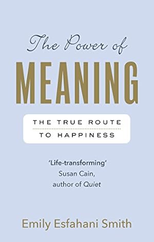 Seller image for The Power of Meaning: The true route to happiness [Soft Cover ] for sale by booksXpress