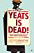 Seller image for Yeats Is Dead [Soft Cover ] for sale by booksXpress