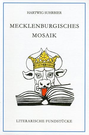 Immagine del venditore per Mecklenburgisches Mosaik. Literarische Fundstcke mit einem Blick nach Lbeck. MV-Taschenbuch. venduto da Antiquariat Liberarius - Frank Wechsler