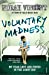 Seller image for Voluntary Madness: My Year Lost and Found in the Loony Bin [Soft Cover ] for sale by booksXpress