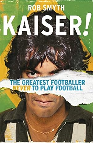 Bild des Verkufers fr Kaiser!: The Greatest Footballer Never to Play Football [Soft Cover ] zum Verkauf von booksXpress