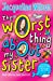 Seller image for The Worst Thing About My Sister [Soft Cover ] for sale by booksXpress