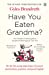 Imagen del vendedor de Have You Eaten Grandma? [Soft Cover ] a la venta por booksXpress