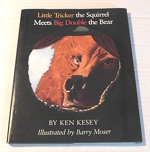 Seller image for LITTLE TRICKER THE SQUIRREL MEETS BIG DOUBLE THE BEAR. Illustrated by Barry Moser. [SIGNED by BARRY MOSER]. for sale by Blue Mountain Books & Manuscripts, Ltd.
