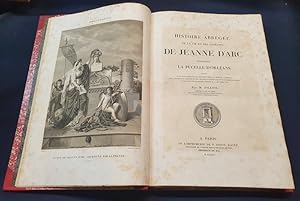 Histoire abrégée de la vie et des exploits de Jeanne d’Arc surnommée la pucelle d’Orléans suivie ...