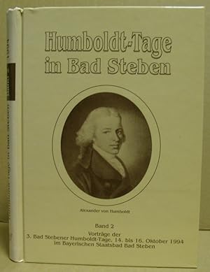 Humboldt-Tage in Bad Steben. Band 2: Vorträge der 3. Bad Stebener Humboldt-Tage, 14. bis 16. Okto...