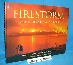 Imagen del vendedor de Firestorm : The Summer B.C. Burned a la venta por Alhambra Books