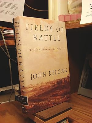 Seller image for Fields of Battle: The Wars for North America for sale by Henniker Book Farm and Gifts
