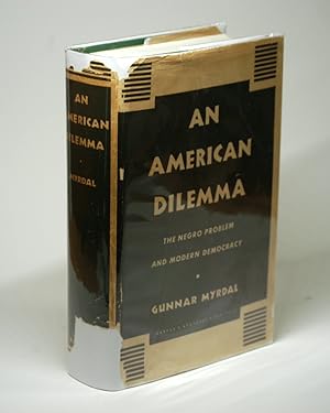 AN AMERICAN DILEMMA The Negro Problem and Modern Democracy