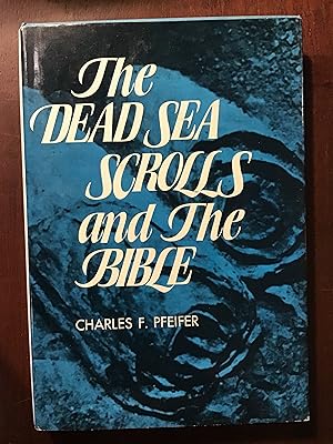 Seller image for THE DEAD SEA SCROLLS AND THE BIBLE for sale by Shadetree Rare Books