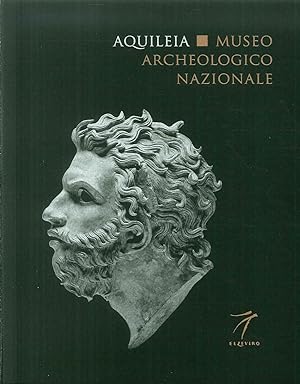 Seller image for Aquileia. Museo archeologico nazionale for sale by Libro Co. Italia Srl