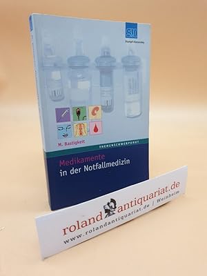 Bild des Verkufers fr Medikamente in der Notfallmedizin. Das Handbuch und Nachschlagewerk fr die tgliche Praxis / Matthias Bastigkeit / Themenschwerpunkt zum Verkauf von Roland Antiquariat UG haftungsbeschrnkt