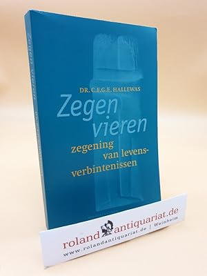 Seller image for Zegen vieren. Zegening van levensverbintenissen. for sale by Roland Antiquariat UG haftungsbeschrnkt