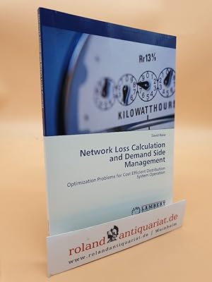 Network Loss Calculation and Demand Side Management: Optimization Problems for Cost Efficient Dis...