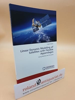Linear Dynamic Modeling of Satellites with Flexible Appendages: Using Matlab and Simulink