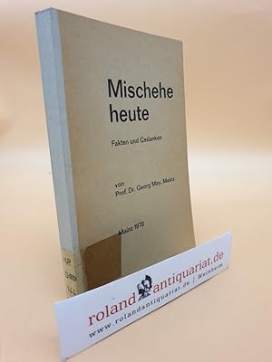 Seller image for Mischehe heute. Fakten und Gedanken. for sale by Roland Antiquariat UG haftungsbeschrnkt