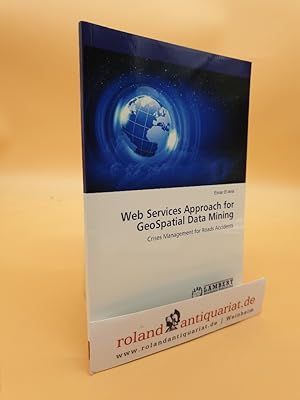 Web Services Approach for GeoSpatial Data Mining: Crises Management for Roads Accidents