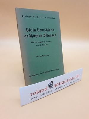 Imagen del vendedor de Die in Deutschland geschtzten Pflanzen nach der Naturschutzverordnung vom 18. Mrz 1936 von der Reichsstelle fr Naturschutz. Mit 100 Abbildungen. a la venta por Roland Antiquariat UG haftungsbeschrnkt