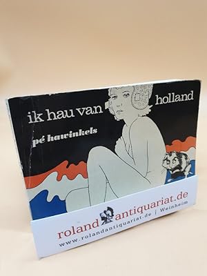 Bild des Verkufers fr Ik hau van holland zum Verkauf von Roland Antiquariat UG haftungsbeschrnkt