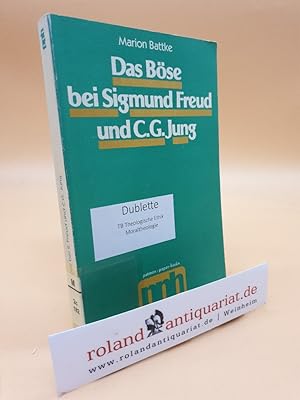 Seller image for Das Bse bei Sigmund Freud und C. G. Jung / Marion Battke / Patmos-Paperbacks for sale by Roland Antiquariat UG haftungsbeschrnkt
