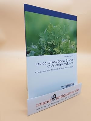 Ecological and Social Status of Artemisia vulgaris: A Case Study from Ambika CF of Kaski District...