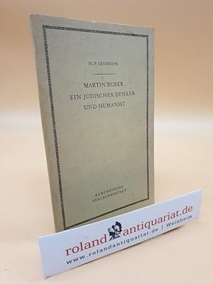 Bild des Verkufers fr Martin Buber, ein jdischer Denker und Humanist / N. P. Levinson / Schriftenreihe des Zentralrats der Juden in Deutschland zum Verkauf von Roland Antiquariat UG haftungsbeschrnkt