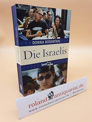 Die Israelis: Leben in einem außergewöhnlichen Land