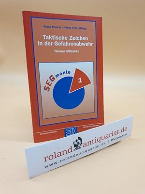 Seller image for Taktische Zeichen in der Gefahrenabwehr / Thomas Mitschke / SEGmente ; Bd. 1 for sale by Roland Antiquariat UG haftungsbeschrnkt