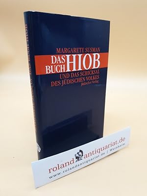 Das Buch Hiob und das Schicksal des jüdischen Volkes. Mit einem Vorwort von Hermann Levin Goldsch...