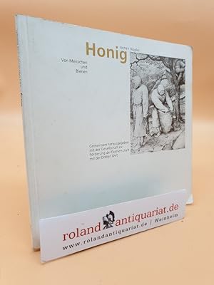 Bild des Verkufers fr Honig - Von Menschen und Bienen. zum Verkauf von Roland Antiquariat UG haftungsbeschrnkt