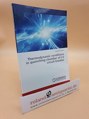 Thermodynamic conditions in quenching chamber of LV circuit breaker