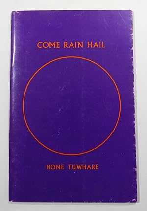 Bild des Verkufers fr Come Rain Hail : Poems by Hone Tuwhare zum Verkauf von Renaissance Books, ANZAAB / ILAB