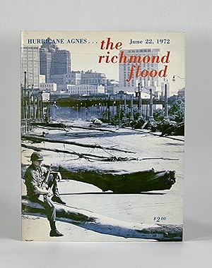 THE RICHMOND FLOOD: A Unique Picture Magazine Providing a Graphic Account of the Events of June 2...