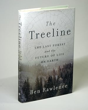 Bild des Verkufers fr The Treeline: The Last Forest and the Future of Life on Earth The Last Forest and the Future of Life on Earth zum Verkauf von Arches Bookhouse