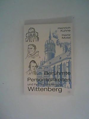 Image du vendeur pour Berhmte Persnlichkeiten und ihre Verbindung zu Wittenberg mis en vente par ANTIQUARIAT FRDEBUCH Inh.Michael Simon