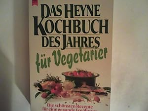 Seller image for Das Heyne Kochbuch des Jahres fr Vegetarier. Die schnsten Rezepte fr eine gesunde Ernhrung. for sale by ANTIQUARIAT FRDEBUCH Inh.Michael Simon