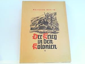 Weltkrieg 1914/18 Der Krieg in den Kolonien, IV. KOMPLETT!