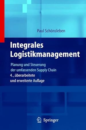 Immagine del venditore per Integrales Logistikmanagement: Planung und Steuerung der umfassenden Supply Chain venduto da getbooks GmbH