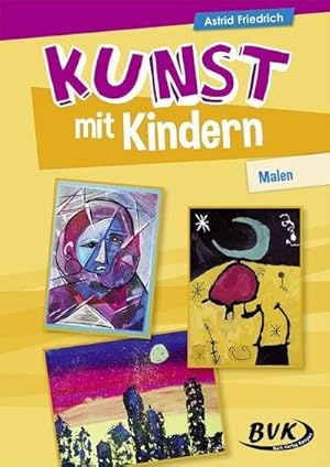 Seller image for Kunst mit Kindern - Malen for sale by Wegmann1855