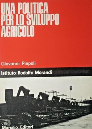 Seller image for Una politica per lo sviluppo agricolo. for sale by FIRENZELIBRI SRL